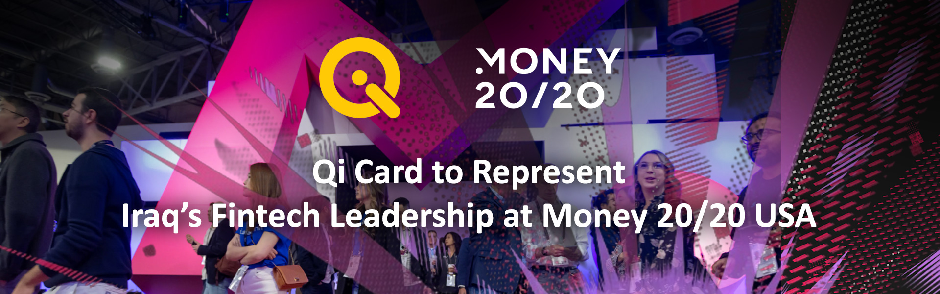 Qi Card to Represent Iraq’s Fintech Leadership at Money 20/20 USA