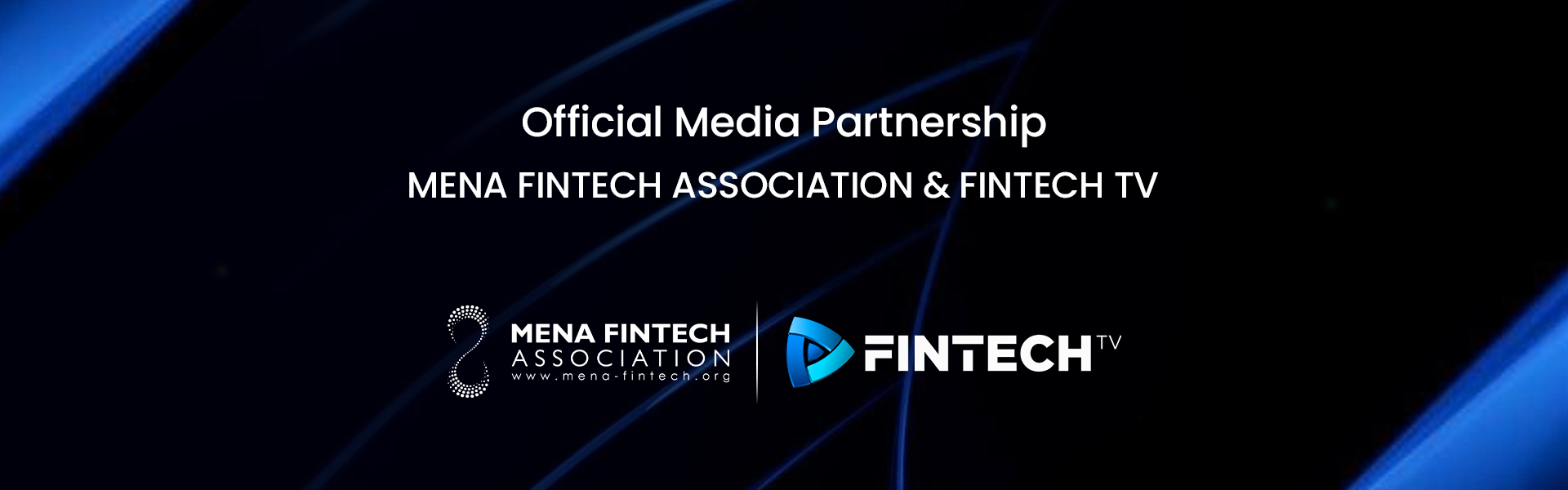 MENA Fintech Association and FINTECH.TV Forge Strategic Global Media Alliance to Amplify Fintech Leadership, Shape Industry Dialogue, and Connect Innovation Across Global Markets