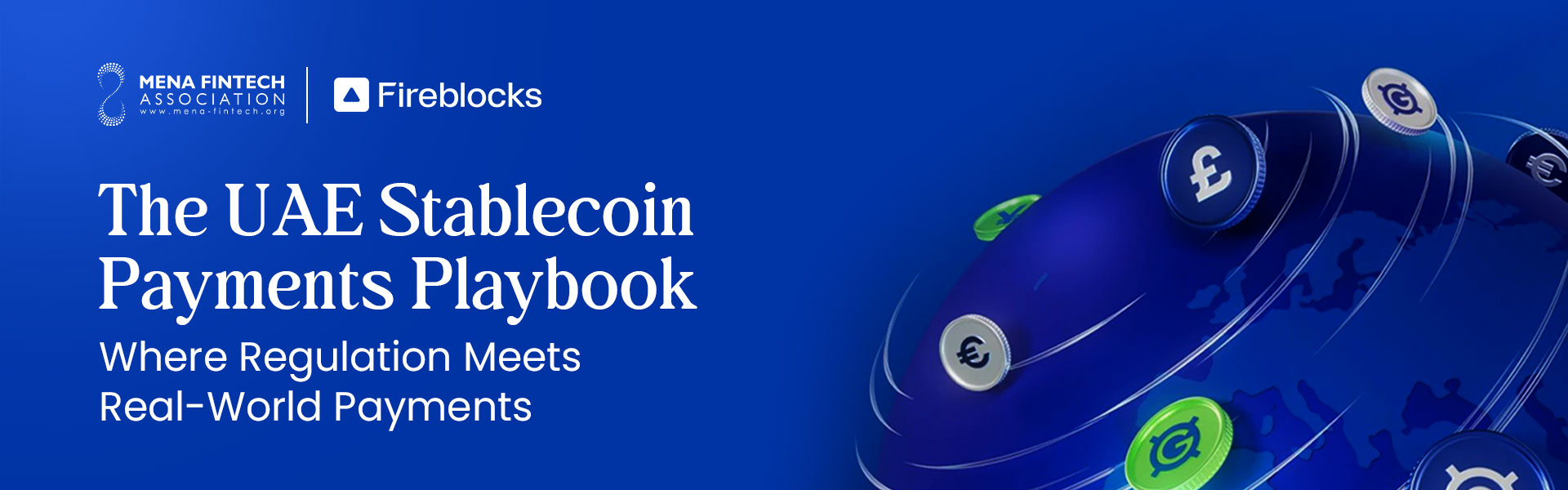 MENA Fintech Association and Fireblocks Launch UAE Stablecoin Payments Playbook to Guide Institutional Adoption of Digital Payments