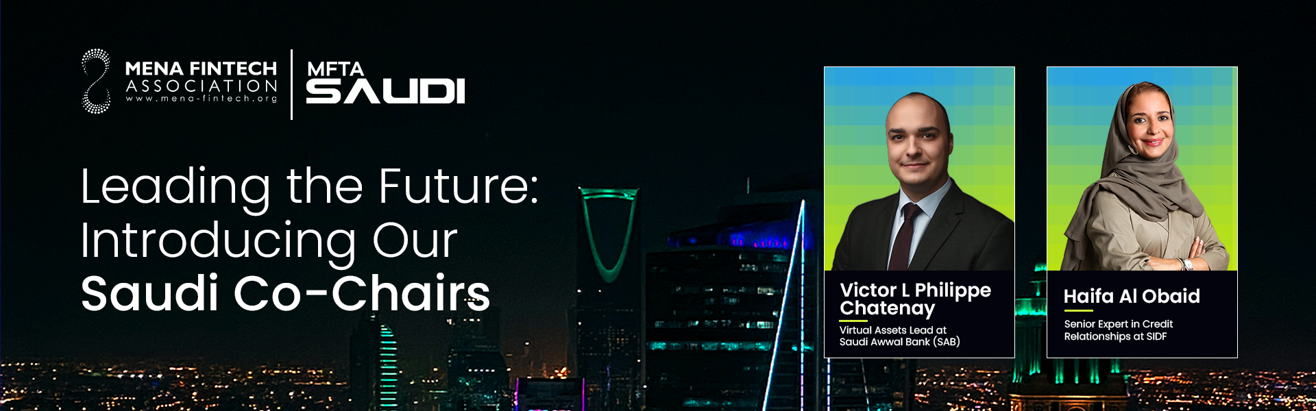 MENA Fintech Association Names Victor L. Philippe Chatenay and Haifa Al Obaid as Co Chairs of Its Saudi Arabia Chapter
