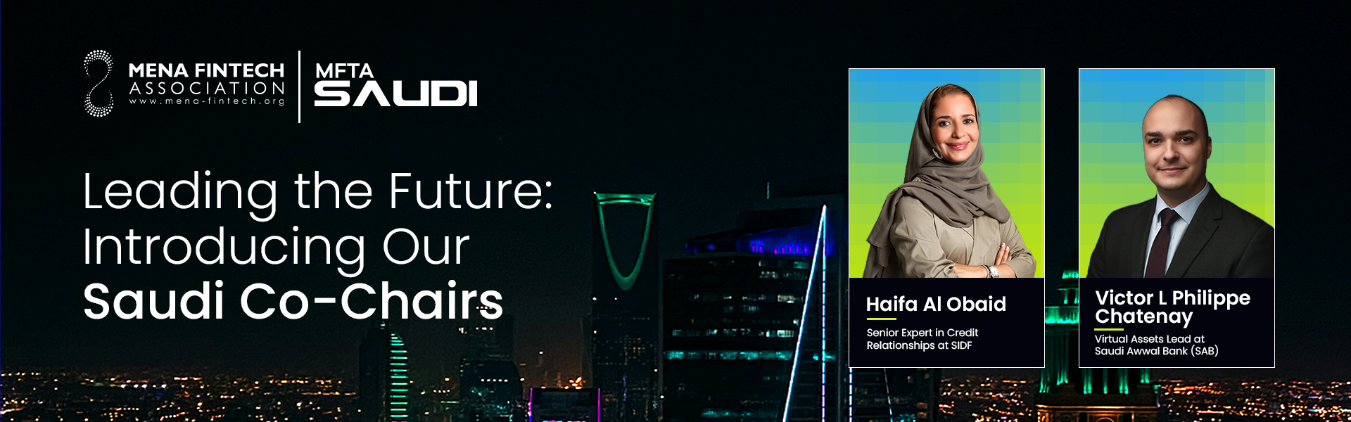 MENA Fintech Association Names Victor L. Philippe Chatenay and Haifa Al Obaid as Co Chairs of Its Saudi Arabia Chapter