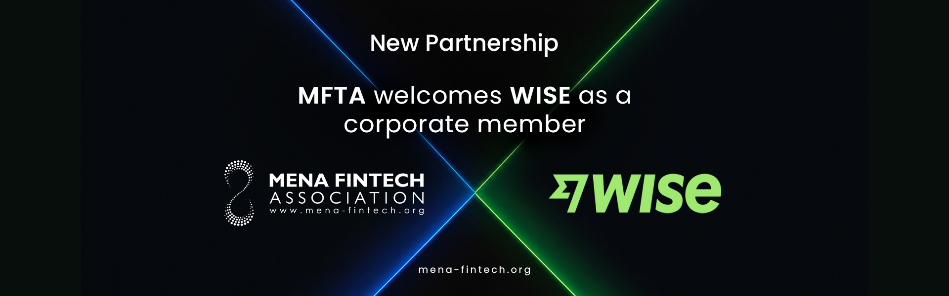 MENA Fintech Association Welcomes Wise as a Corporate Member to Advance Cross-Border Payments and Global Financial Connectivity