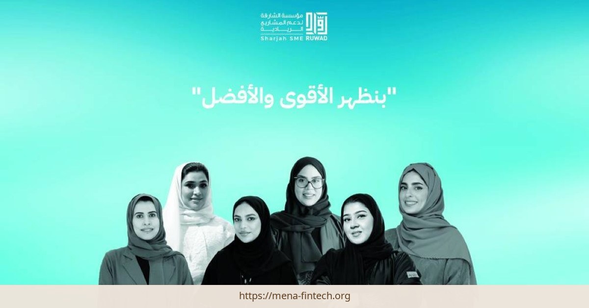 Sharjah’s Ruwad Foundation Invests Over AED 11.5M in Women-Led Projects